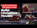 Minecraft Education Edition Building a Christmas House with Python Coding 10-Year-Old Coder
