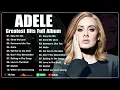 Adele Best Songs Playlist 2023 2024   Clean Songs Playlist 2024 Terbaik Tanpa Iklan