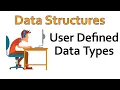 Data Structures - User Defined Data Types