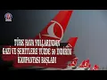 THY de Gazi ve Sehit Yakinlarina Yuzde 50 Indirimli Bilet Satisi Basladi