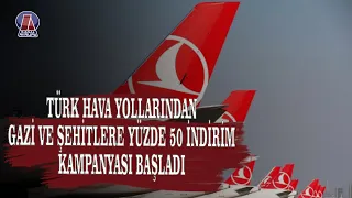 THY de Gazi ve Sehit Yakinlarina Yuzde 50 Indirimli Bilet Satisi Basladi