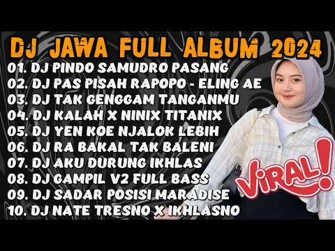 Download MP3 DJ JAWA FULL ALBUM VIRAL TIKTOK TERBARU 2024 FULL BASS - DJ PINDO SAMUDRO PASANG KANG TAMPO WANGENAN