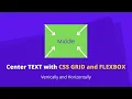 How to Center a TEXT Vertically and Horizontally using CSS FLEXBOX and CSS GRID
