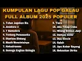 Download Lagu KUMPULAN LAGU POP GALAU FULL ALBUM 2025 POPULER