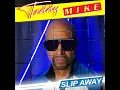 Download Lagu Teddy Mike  2024  Slip Away