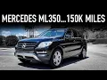 2012 Mercedes ML350 150K Miles Later