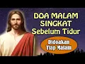 Download Lagu Doa Malam Singkat Sebelum Tidur ( Didoakan Tiap Malam ) | Doa Malam Katolik