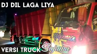 Download Dj Dil Laga Liya // Versi Truck Sujama (Oleng Tipis Tipis) MP3