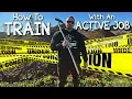 How to Train When You Have an Active Job Tiger Fitness