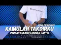 Download Lagu DJ PERNAH KULIHAT LUKISAN CANTIK - KAMULAH TAKDIRKU VIRAL TIKTOK 2023