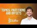 Kafka Topics Partitions and Offsets Explained