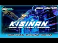 Download Lagu DJ KISINAN || TIWAS TAK GONDELI TENANAN || STYLE KENDANG BASS HOREG!!!