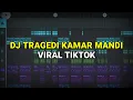 Download Lagu DJ TRAGEDI KAMAR MANDI VIRAL TIKTOK 2023 REMIX FULL BASS