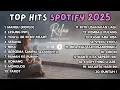 Download Lagu Hits Teratas Spotify Indonesia 2025 | Spotify Indonesia 2025 | Lagu Hits Spotify 2025 | Lagu Terbaru