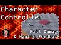 Unity Tutorial Character Controller Fall Damage Haptic Feedback
