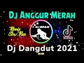 Download Lagu DJ DANGDUT ANGGUR MERAH FULL NGEBASS