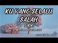 Lagu Ku yang selalu salah - Bertrand onsu - Lirik (cover by windu antara)