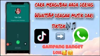 Download CARA MENGUBAH NADA DERING WHATSAP DENGAN MUSIK DARI TIKTOK MP3