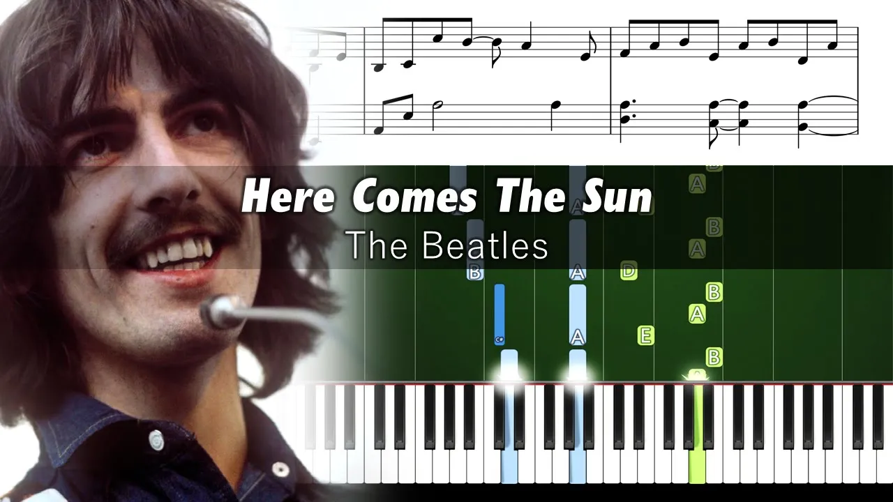 The Beatles - Here Comes The Sun - Piano Tutorial with Sheet Music The Beatles - Here Comes The Sun - Piano Tutorial with Sheet Music