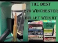 270 Winchester What s the Best Bullet Weight