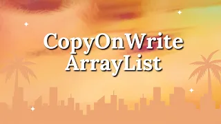 CopyOnWriteArrayList in Java Thread-Safe List Explained with Examples Java Collections Framework