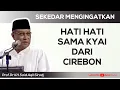 Download Lagu Hati hati Dengan Kyai Cirebon ~ KH Said Aqil Sirodj