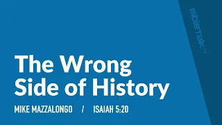 The Wrong Side of History