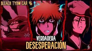 Hablemos de Bleach TYWB 46 | La VERDADERA Desesperación