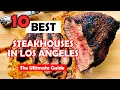 10 BEST STEAKHOUSES in Los Angeles
