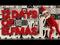 The 12 Days of Elfmas Adventures of Elf on the Shelf Large Family Adoption Life