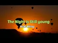 Nicki Minaj - The Night Is Still Young (Lyrics)