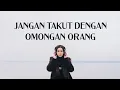 Download Lagu JANGAN TAKUT DENGAN OMONGAN ORANG || MOTIVASI HIDUP