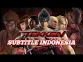 Download Lagu TEKKEN || Film Animasi / Kartun Action Subtitle Indonesia