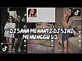 Download Lagu DJ DISANA MENANTI DISINI MENUNGGU V2 (FEAT MHMMD-G) - CHARDIANA