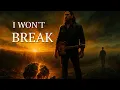 Download Lagu I Won't Break | Powerful Rock Ballad (Official Audio With Lyrics)