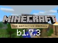 The Definitive Way to Play Minecraft b1 7 3