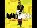 Lagu Jimmie Vaughan-The Pleasure's all mine.wmv