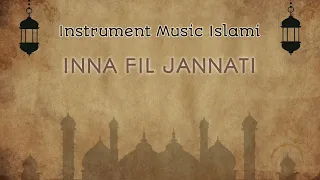 Download Instrumen Musik Islami - Inna fil jannati || instrumen merdu bikin sedih baper MP3