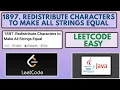 Leetcode 1897 Redistribute Characters to Make All Strings Equal Easy Java Solution