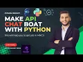 How to Build a Chatbot in Python Using Free APIs Full Step-by-Step Project for Beginners 2025