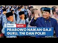 Download Lagu Besaran Gaji Guru, Dosen, TNI dan Polri Usai Dinaikan Prabowo