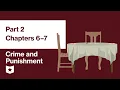 Crime and Punishment by Fyodor Dostoevsky Part 2 Chapters 6 7