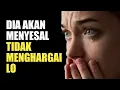 Lagu Bagaimana Membuat Cewek Menyesal Tidak Menghargai Lo