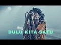 Download Lagu Fourtwnty - Dulu Kita Satu (Official Lyrics Video)