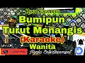 Download Lagu BUMIPUN TURUT MENANGIS - Rita Sugiarto (KARAOKE) Dangdut || Nada Wanita || G=DO
