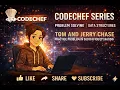 CodeChef Series Tom and Jerry Chase Practice Problem in 500 difficulty rating