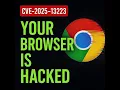 Chrome Zero Day CVE-2025-13223 One Tab Is All It Takes