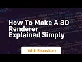 how to make a 3d renderer explained simply
