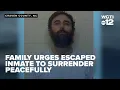 Family of escaped inmate John Matthew Nigh urges him to surrender peacefully