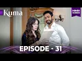 KUMA  Full Episode 31  | Turkish drama in Urdu | Hindi dubbed